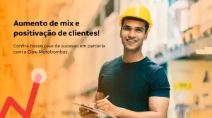 Claw Motobombas tem aumento no seu mix e positivação de clientes com a ajuda da Sellentt
