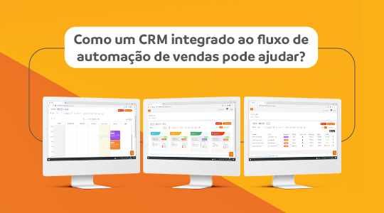Como um CRM integrado ao fluxo de automação de vendas pode ajudar?